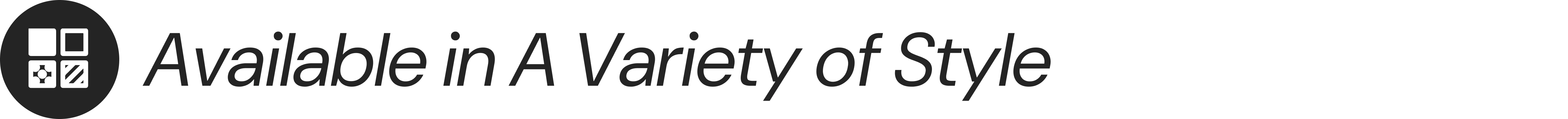 Available in A Variety of Style